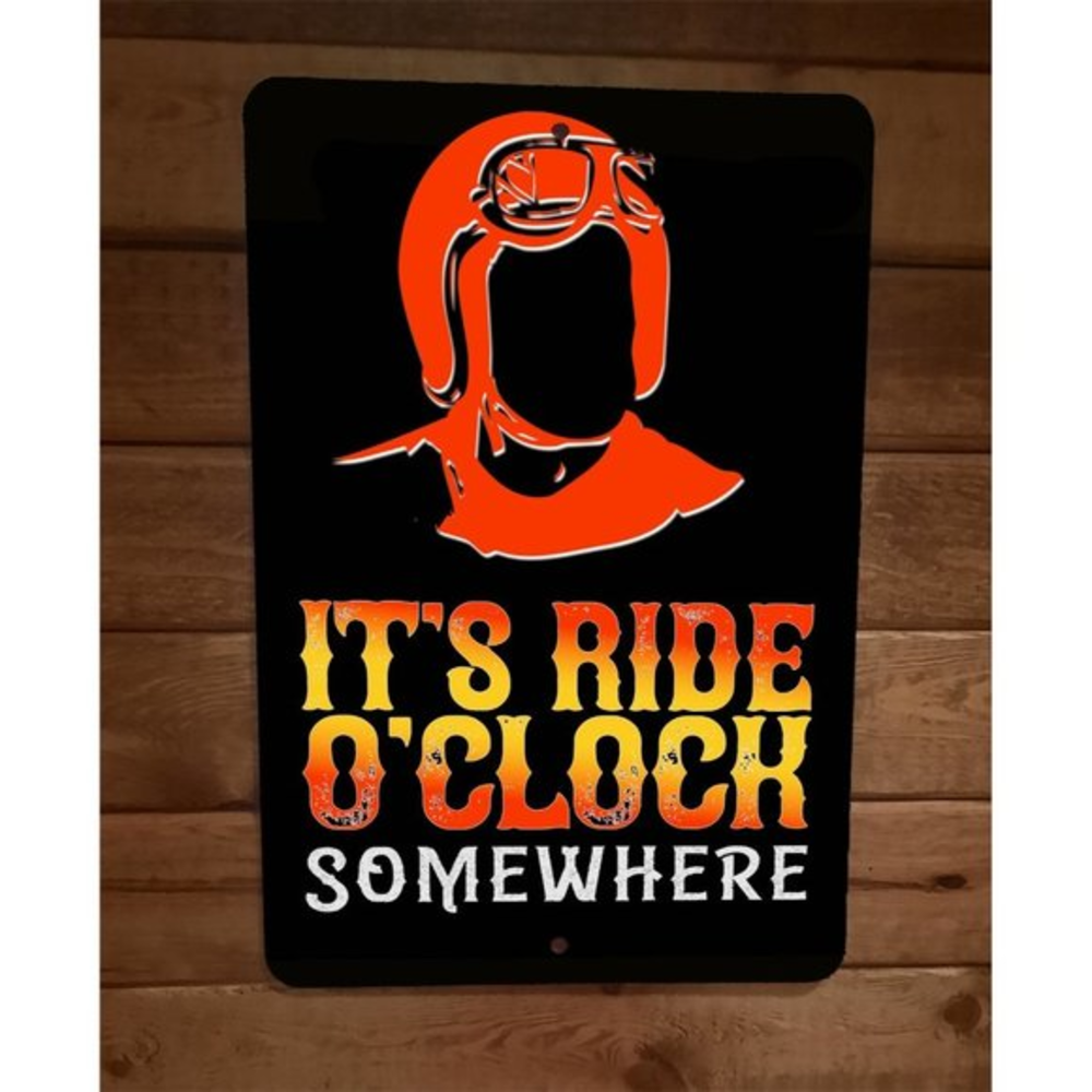 Its Ride O Clock Somewhere‎ Motorcycle 8x12 Metal Wall Sign Garage Poster